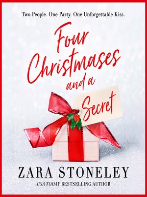 cover image of Four Christmases and a Secret (The Zara Stoneley Romantic Comedy Collection, Book 5)